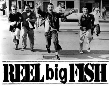 Reel Big Fish.jpg (25141 bytes)